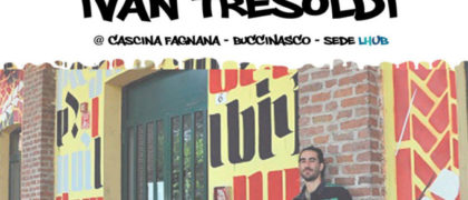 POESIA URBANA con IVAN TRESOLDI Cascina Fagnana – Via Fagnana 6 a Buccinasco (MI) - Lule milano