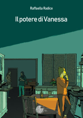 Il potere di Vanessa , edito da La Memoria del Mondo Libreria Editrice di Magenta. Raffaella Radice. Minori, Diana, Bullismo