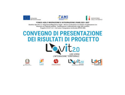Convegno di presentazione dei risultati di Progetto LO.V.I.T. 2.0 “Lodi verso l’integrazione territoriale”